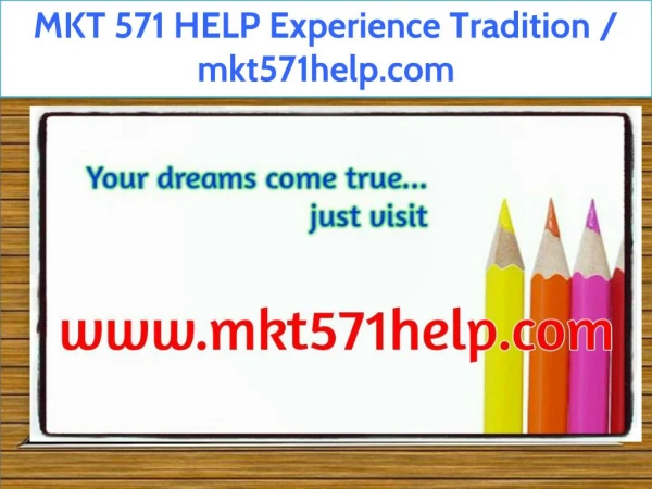 MKT 571 HELP Experience Tradition / mkt571help.com