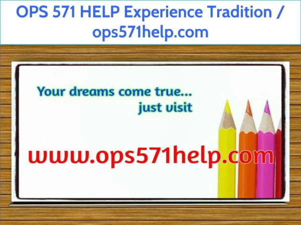 OPS 571 HELP Experience Tradition / ops571help.com