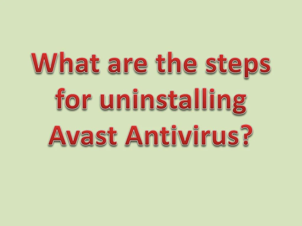 what are the steps for uninstalling avast antivirus