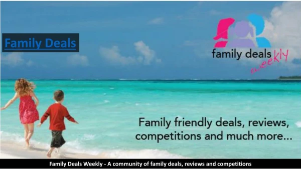 Family Deals Weekly - Latest Family deals and offers