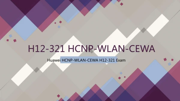 2018 Valid H12-321 Huawei Exam Dumps IT-Dumps