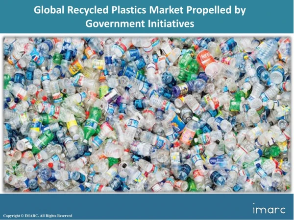 Global Recycled Plastics Market 2018 | Growth, Demand and Forecast Research Report to 2023