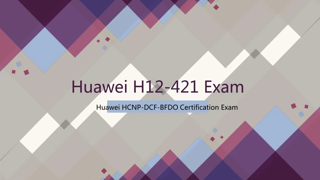 huawei h12 421 exam