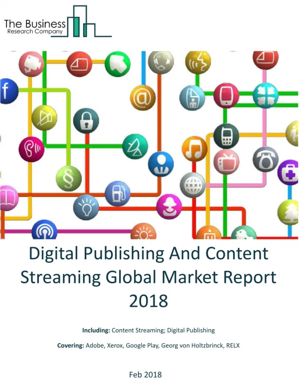 Digital Publishing And Content Streaming Global Market Report 2018