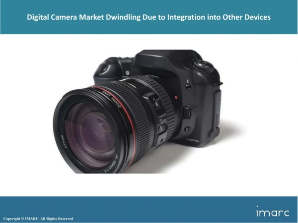 Global Digital Camera Market Overview 2018 | Share, Growth, Demand and Forecast Research Report to 2023