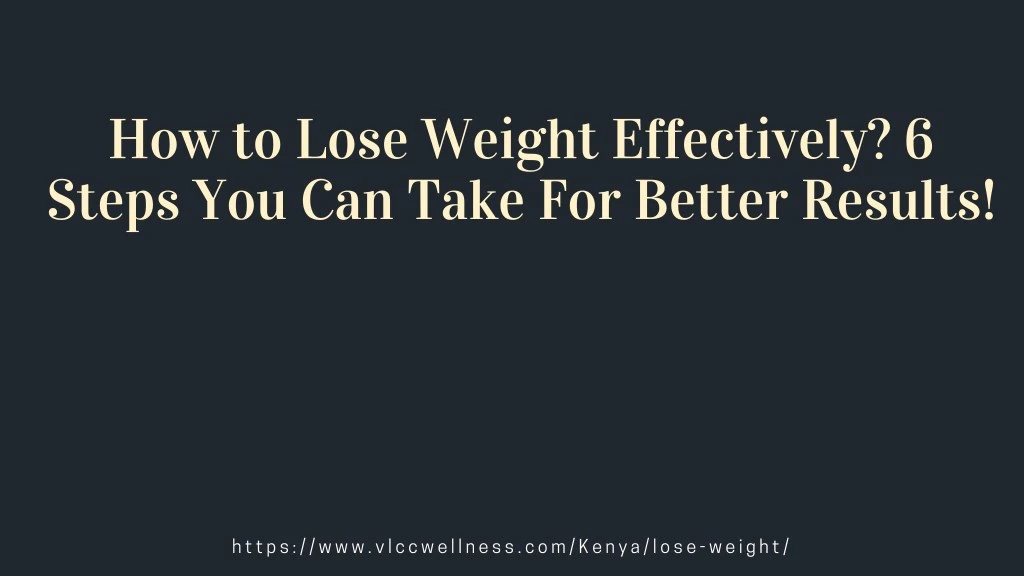 how to lose weight effectively 6 steps
