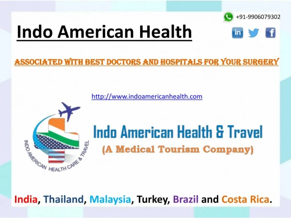 Indo American Health- Associated with Best Doctors and Hospitals for your Surgery Medical Tourism in India