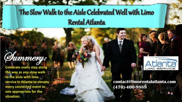 The Slow Walk to the Aisle Celebrated Well with Limo Rental Atlanta