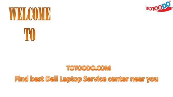 Find best Dell Laptop Service center near you