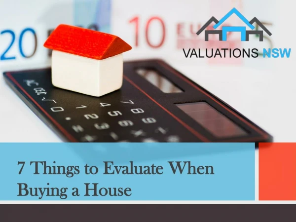 7 Things to Evaluate When Buying a House