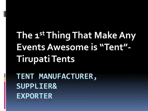 The 1st Thing That Make Any Events Awesome is “Tent”- Tirupati Tents
