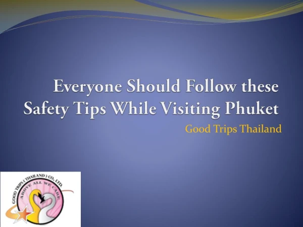 Everyone Should Follow these Safety Tips While Visiting Phuket