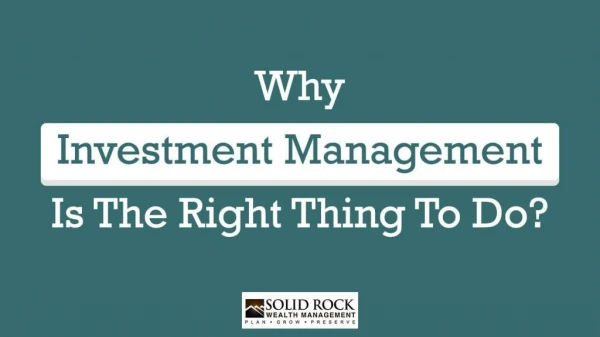 Why Investment Management Is The Right Thing To Do?