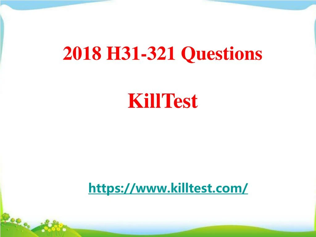 2018 h31 321 questions killtest