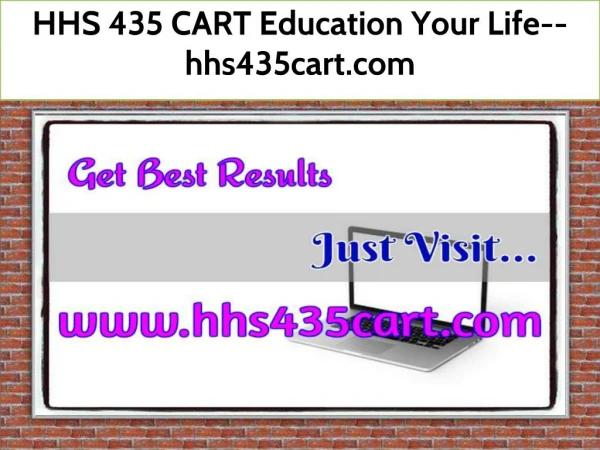 HHS 435 CART Education Your Life--hhs435cart.com