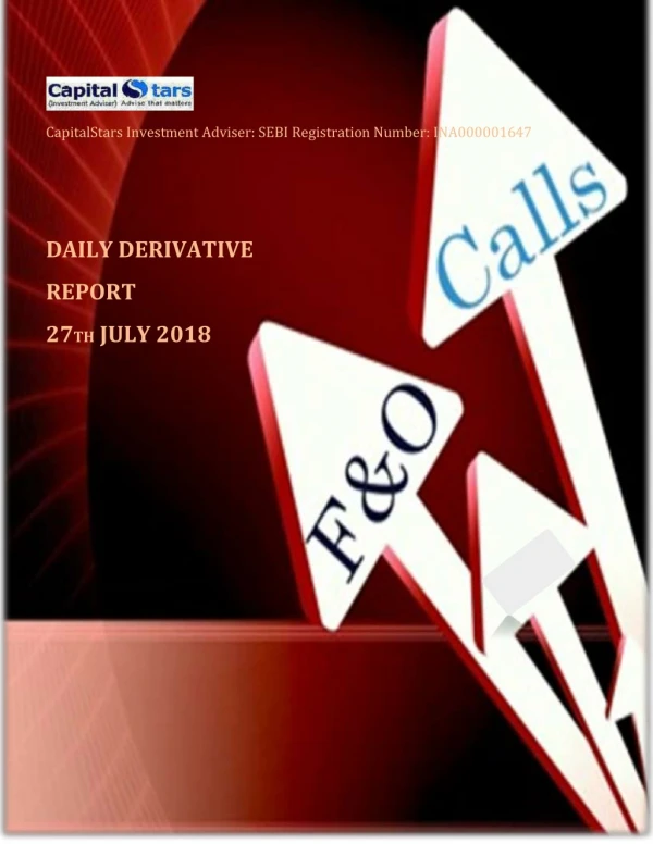 Derivatives Report 27 July 2018