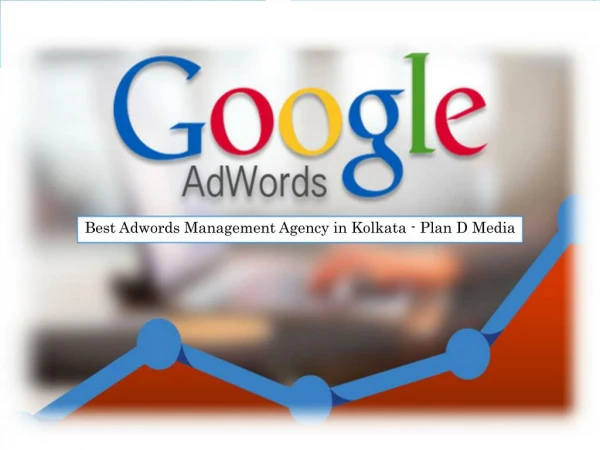 Best Adwords Management Agency in Kolkata - Plan D Media