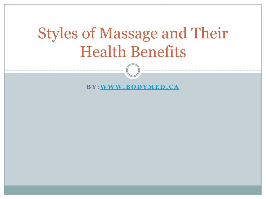 styles of massage and their health benefits