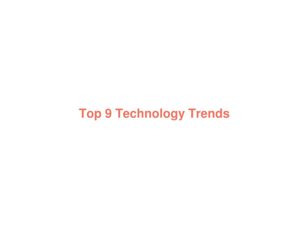 top 9 technology trends