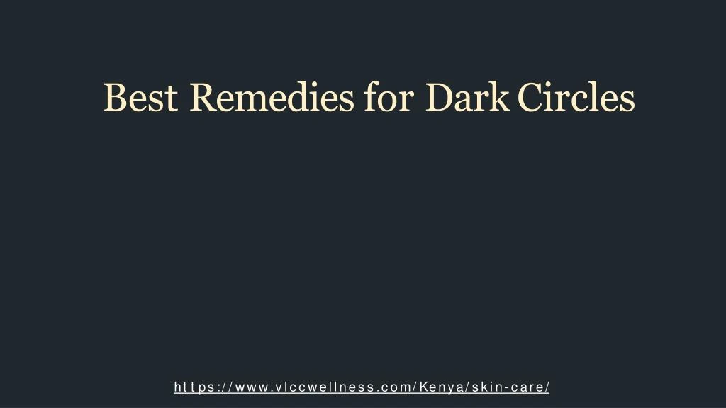 best remedies for dark circles