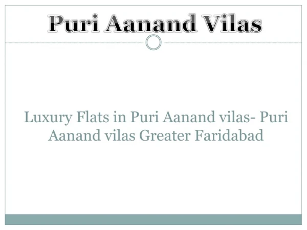 Puri Aanand vilas- Possession of Puri Aanand vilas