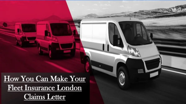 How You Can Make Your Fleet Insurance London Claims Letter