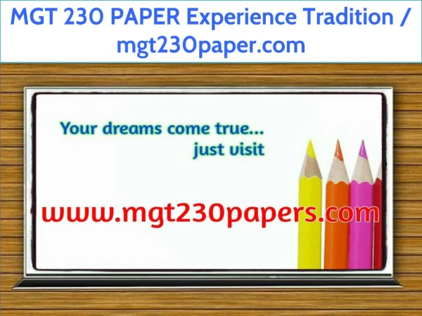 MGT 230 PAPER Experience Tradition / mgt230paper.com