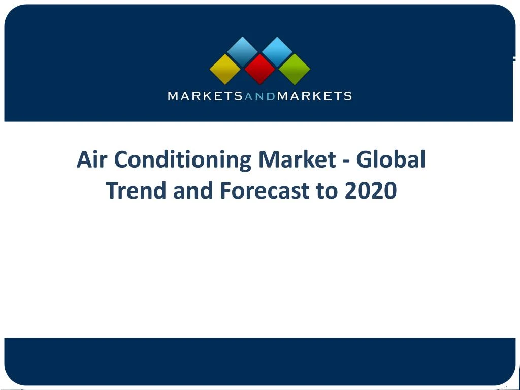 air conditioning market global trend and forecast