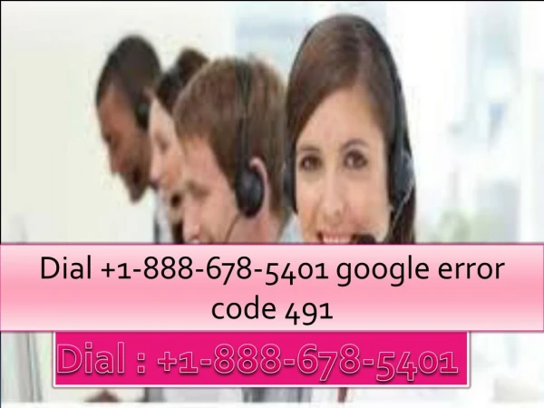 Easy steps to fix google error code 491