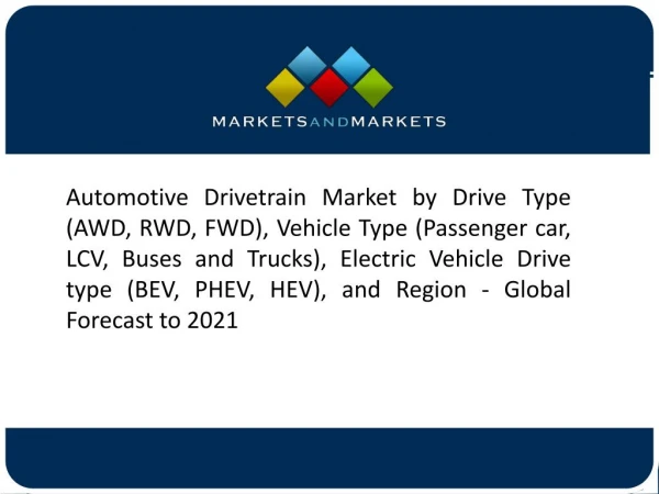 Growing Demand for Comfort and Safety in Vehicles is Driving the Automotive Drivetrain Market