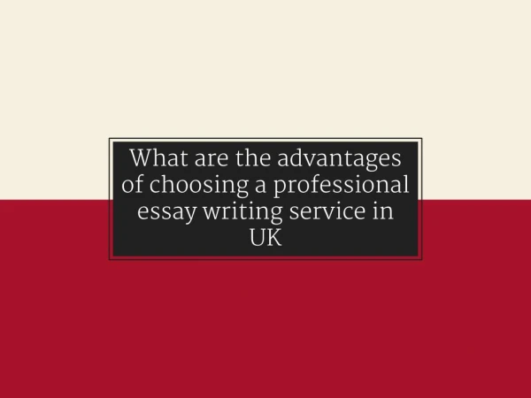 What are the advantages of choosing a professional essay writing service in UK