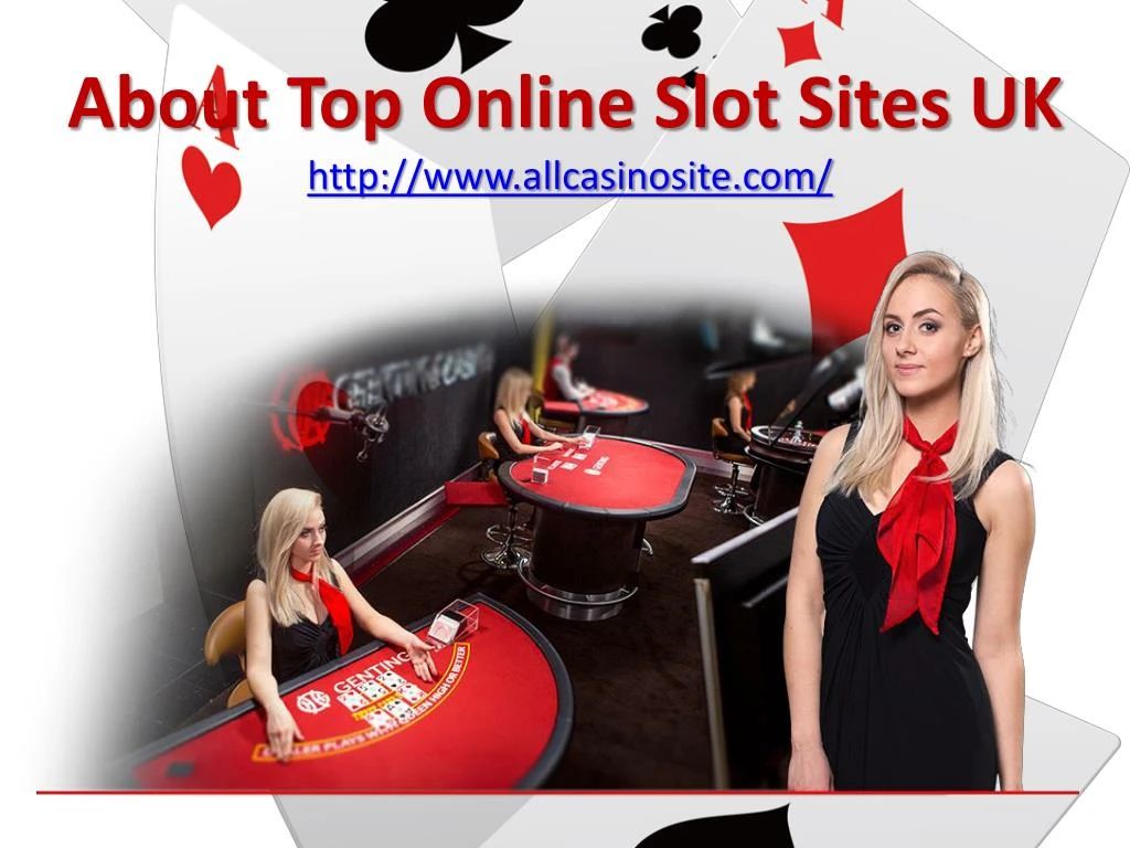 about top online slot sites uk http www allcasinosite com
