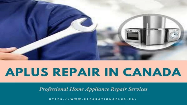 Professional Home Appliance Repair In Montreal , Canada
