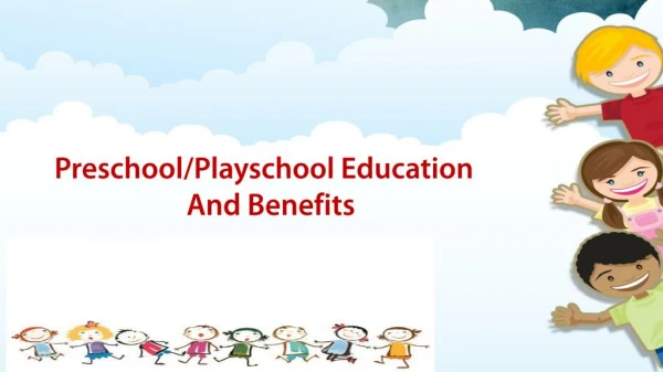 Preschool/Playschool education benifits