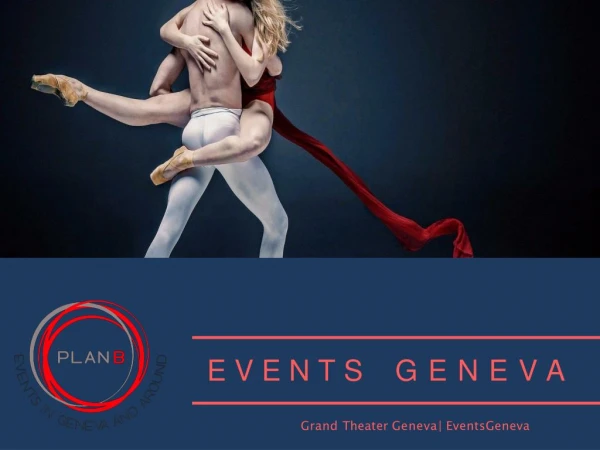 Spectacle Geneve | Grand Theatre Geneve | Theatre Du Leman