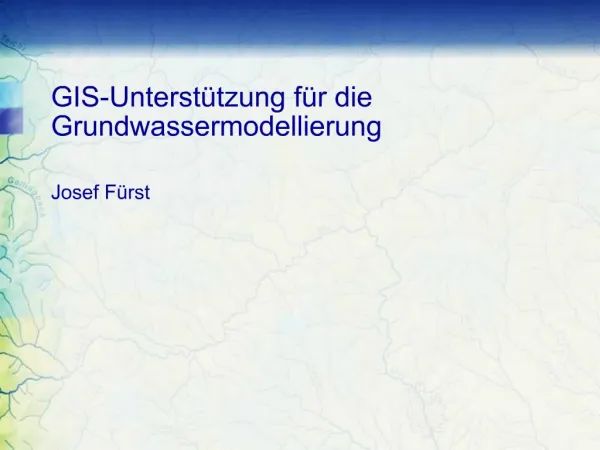 GIS-Unterst tzung f r die Grundwassermodellierung