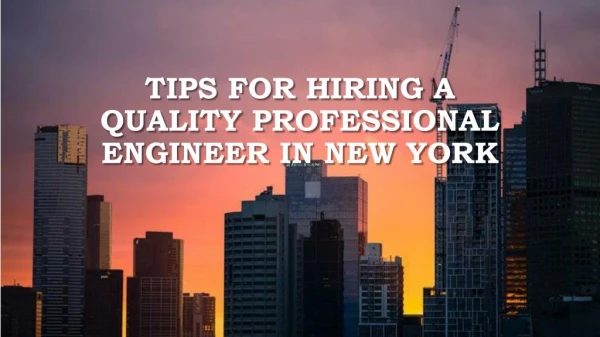 Tips For Hiring A Quality Professional Engineer In New York