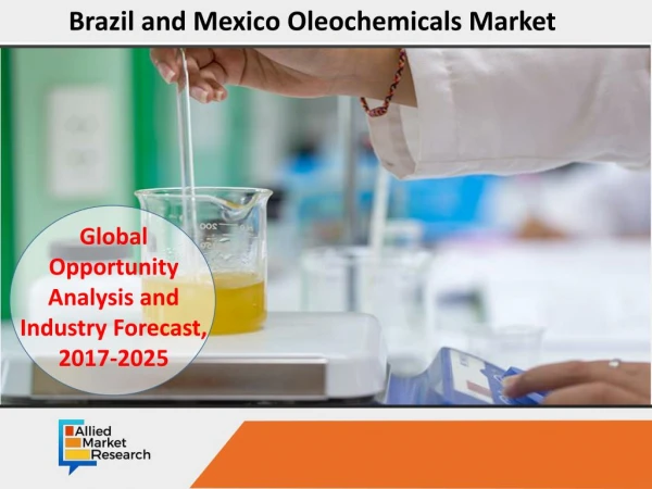Emerging Trends in Brazil and Mexico Oleochemicals Market