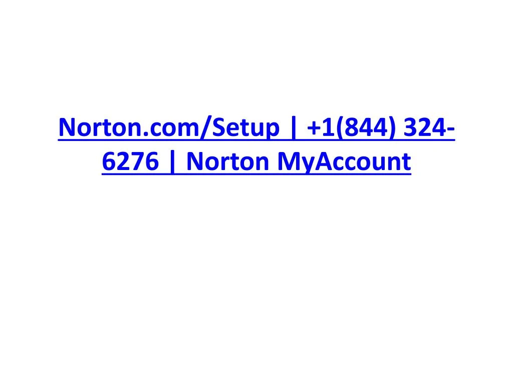 norton com setup 1 844 324 6276 norton myaccount