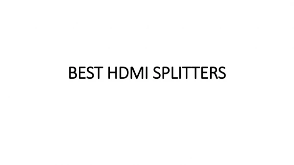 BEST HDMI SPLITTERS