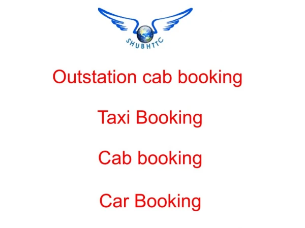 Outstation Cab Booking at Best Fares from ShubhTTC
