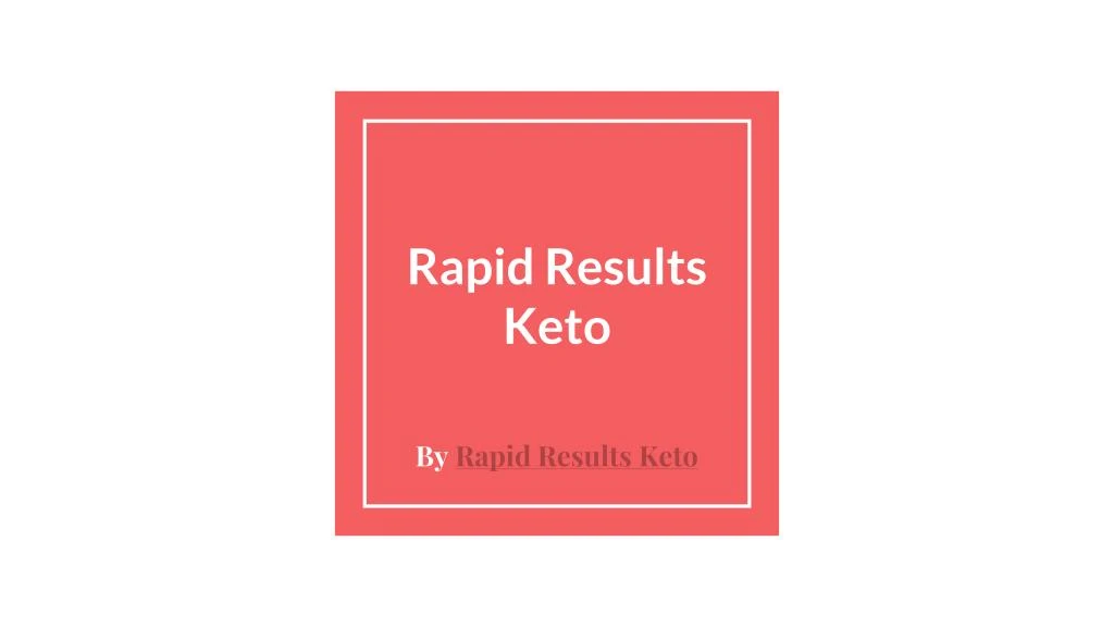 rapid results keto