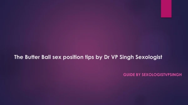 The butter ball sex position tips by dr vp singh sexologist