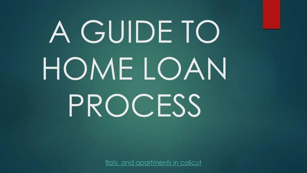 a guide to home loan process