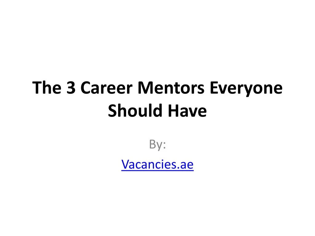 the 3 career mentors everyone should have
