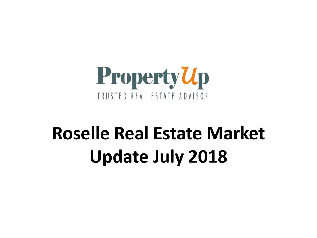 roselle real estate market update july 2018