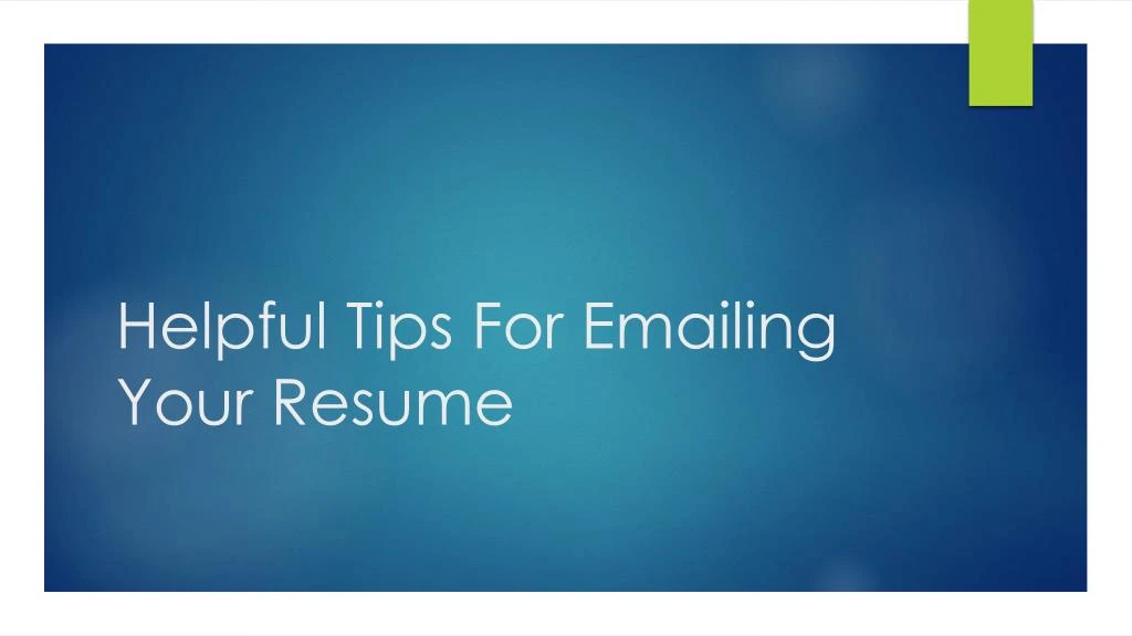 helpful tips for emailing your resume