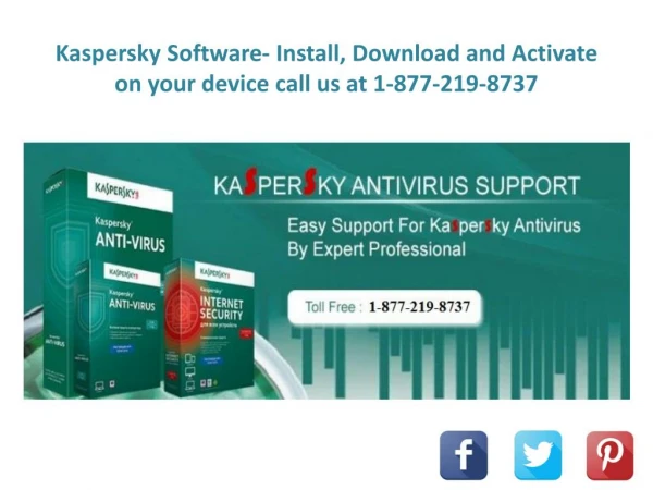 Kaspersky Software- Install, Download and Activate on your device call us at 1-877-219-8737