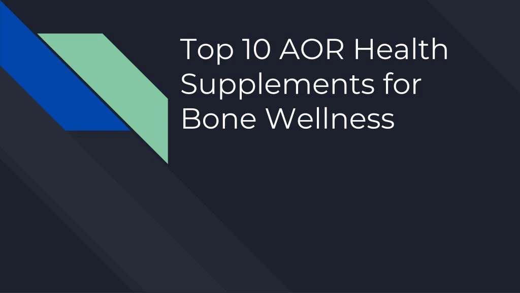 top 10 aor health supplements for bone wellness