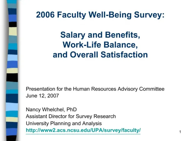 2006 Faculty Well-Being Survey: Salary and Benefits, Work-Life Balance, and Overall Satisfaction